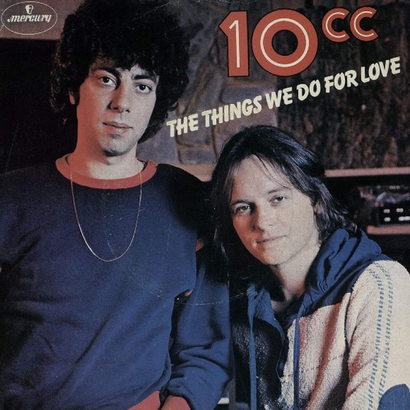 10Cc - The Things We Do For Love