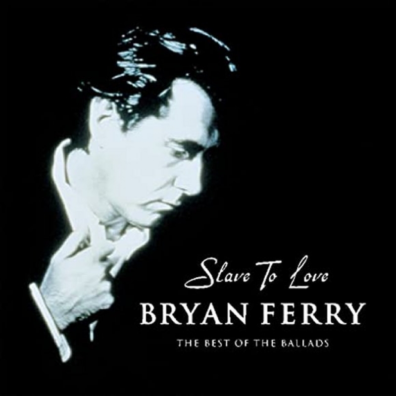 Bryan Ferry - Slave To Love