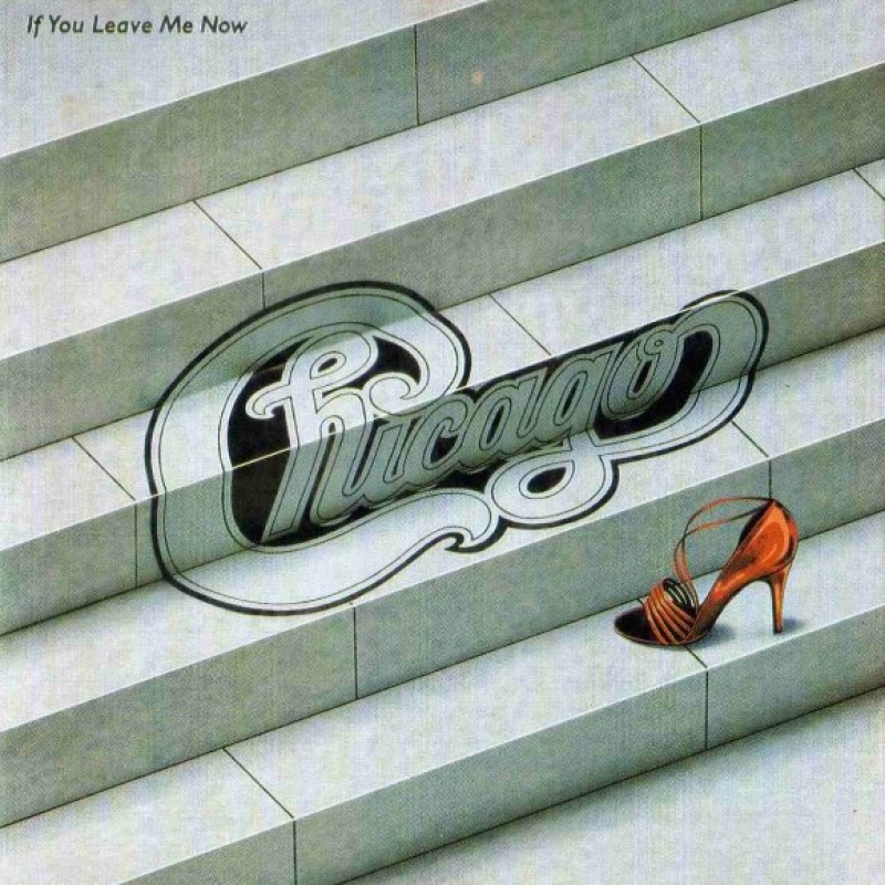Chicago - If You Leave Me Now
