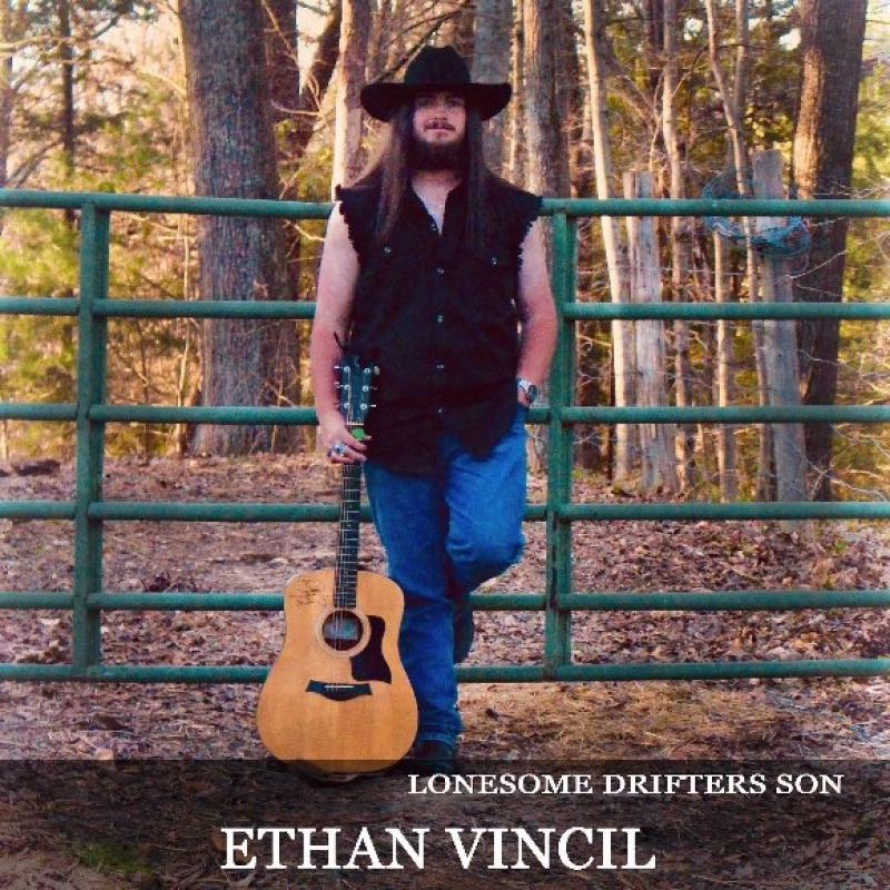 Ethan Vincil - Lonesome Drifter's Son