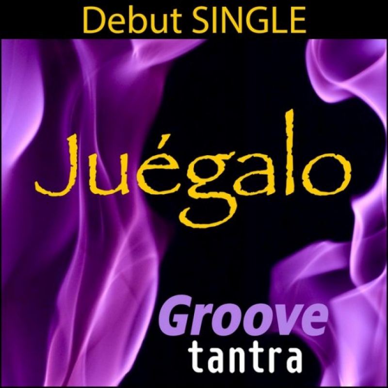 Groove Tantra - Juegalo
