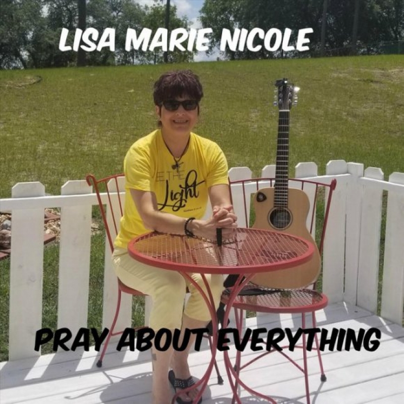 Lisa Marie Nicole - Pray About Everything