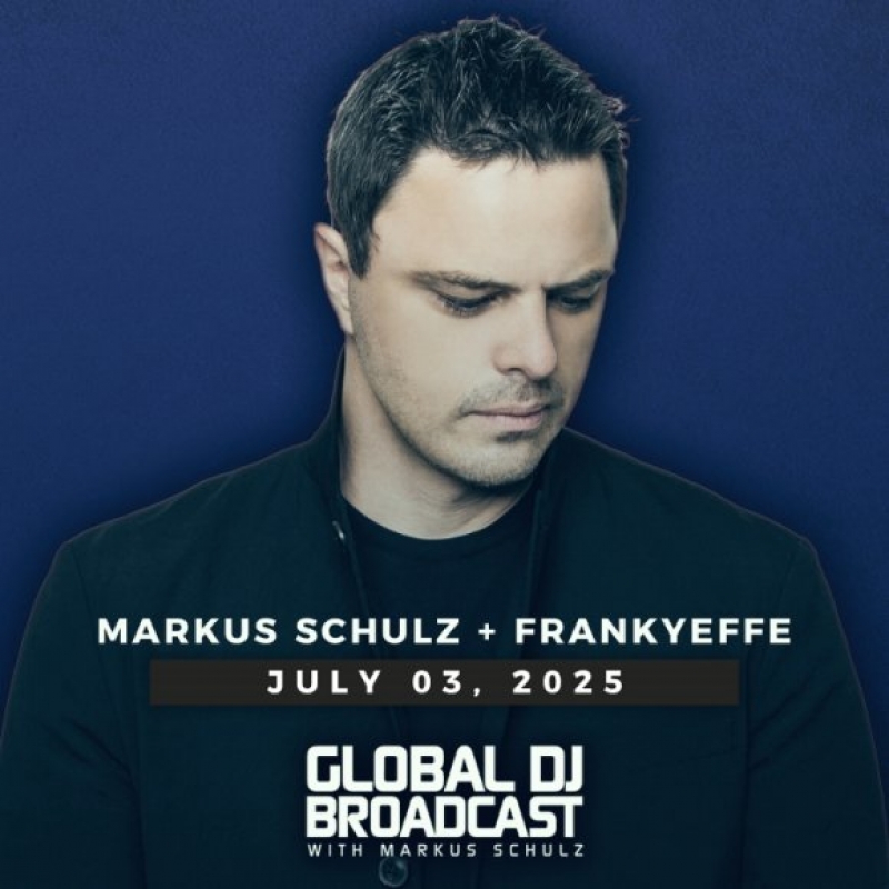 Markus Schulz And Frankyeffe - Global DJ Broadcast Jul 3 2025
